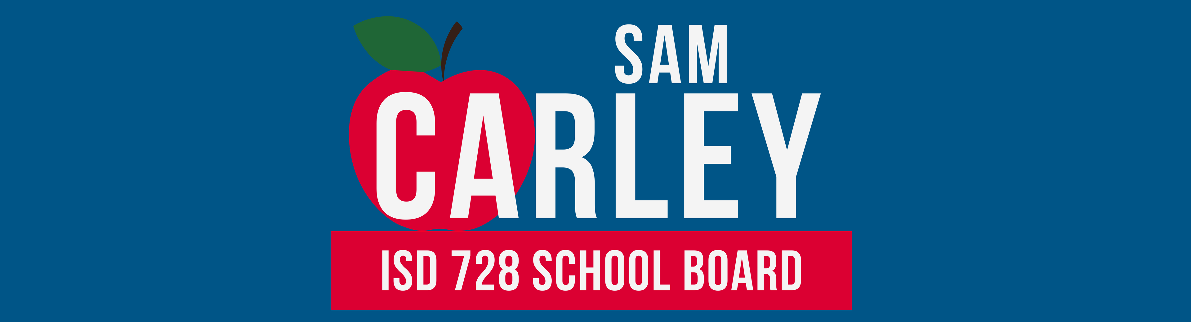 Sam Carley for ISD 728 School Board — Focused on Students. Trusted by Families.